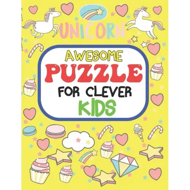 Awesome Puzzles For Clever Kids Ages 6 to 10: fun and challenging activities for smart kids, including mazes, word searches, sudoku, crossword puzzles