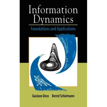 Information Dynamics: Foundations and Applications