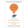The Magic Feather Effect: The Science of Alternative Medicine and the Surprising Power of Belief