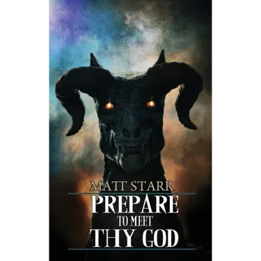 Prepare to Meet Thy God