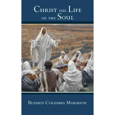 Christ the Life of the Soul