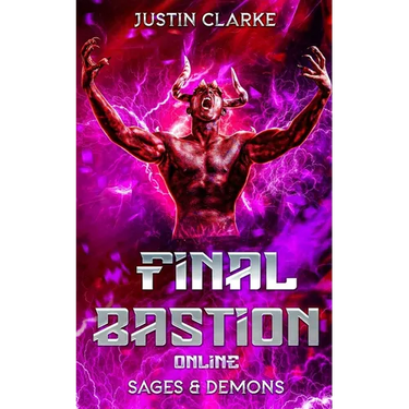 Final Bastion Online: Sages & Demons (A LitRPG Adventure)