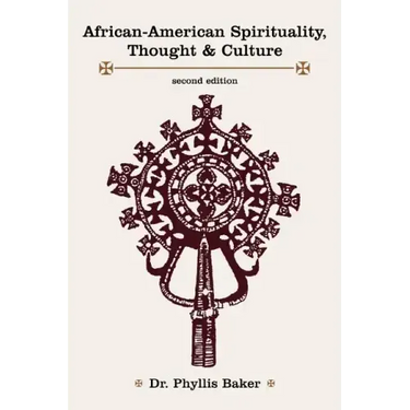 African-American Spirituality, Thought & Culture