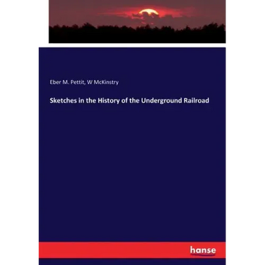 Sketches in the History of the Underground Railroad