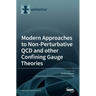 Modern Approaches to Non-Perturbative QCD and other Confining Gauge Theories