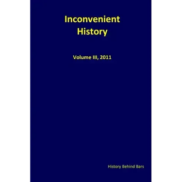 Inconvenient History, Vol III, 2011