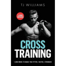 Cross Training: 1,000 WOD's To Make You Fitter, Faster, Stronger
