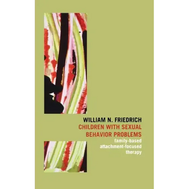 Children with Sexual Behavior Problems: Family-Based, Attachment-Focused Therapy