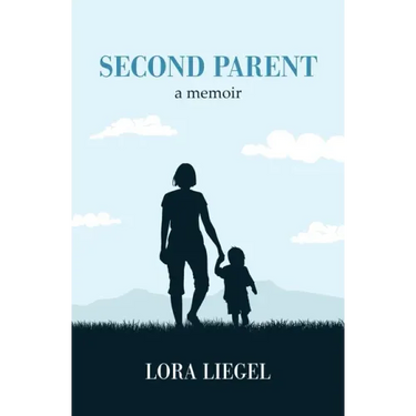 Second Parent: a memoir