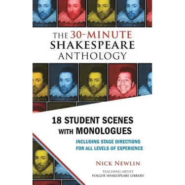 The 30-Minute Shakespeare Anthology: 18 Student Scenes with Monologues