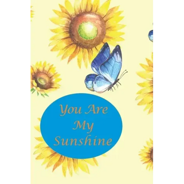 You Are My Sunshine: Sunflower and Blue Butterfly