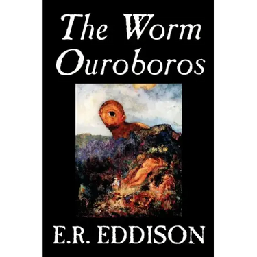 The Worm Ouroboros by E.R. Eddison, Fiction, Fantasy
