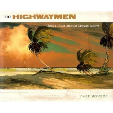 The Highwaymen: Florida's African-American Landscape Painters