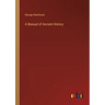 A Manual of Ancient History