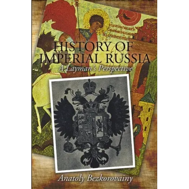 History of Imperial Russia: A Layman's Perspective