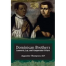 Dominican Brothers: Conversi, Lay, and Cooperator Friars
