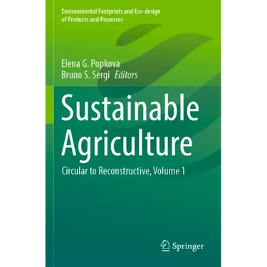 Sustainable Agriculture: Circular to Reconstructive, Volume 1