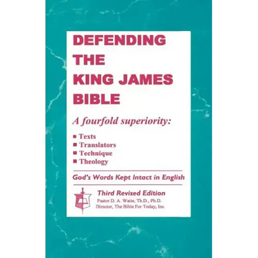 Defending The King James Bible