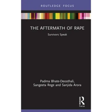 The Aftermath of Rape: Survivors Speak