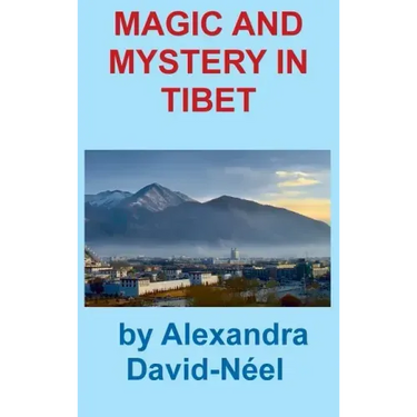 Magic and Mystery in Tibet