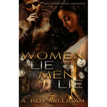 Women Lie Men Lie: A Gritty Urban Fiction Novel of Vengeance and Murder Set in Pontiac, Michigan