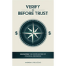 Verify Before Trust: Navigating the Complexities Of Financial Decisions