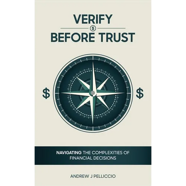 Verify Before Trust: Navigating the Complexities Of Financial Decisions