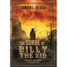 The Curse of Billy the Kid: Untold Legends Volume One