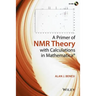 A Primer of NMR Theory with Calculations in Mathematica