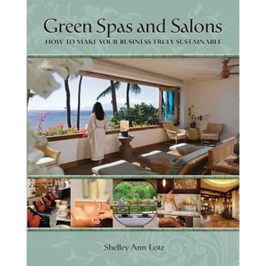 Green Spas and Salons: How to Make Your Business Truly Sustainable