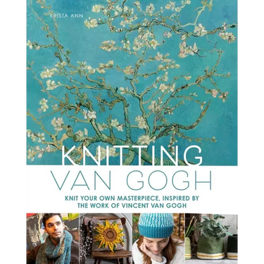 Knitting Van Gogh: Knit Your Own Masterpiece, Inspired by the Work of Vincent Van Gogh