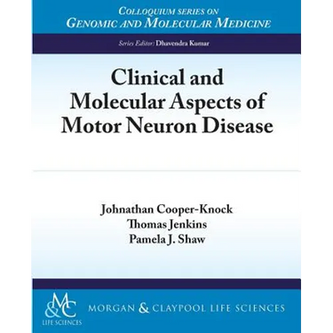Clinical and Molecular Aspects of Motor Neuron Disease