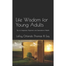 Life Wisdom for Young Adults: Tips for Happiness, Alignment, and Generational Wealth