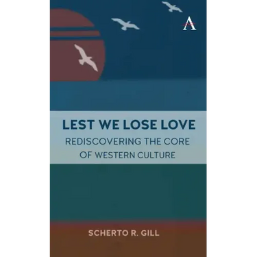 Lest We Lose Love: Rediscovering the Core of Western Culture