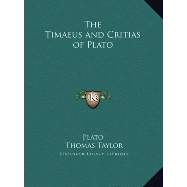 The Timaeus and Critias of Plato