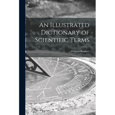 An Illustrated Dictionary of Scientific Terms