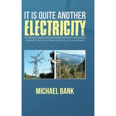 It Is Quite Another Electricity: Transmitting by One Wire and Without Grounding