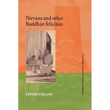 Nirvana and Other Buddhist Felicities