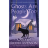 Ghosts Are People Too: A Chantilly Adair Psychic Medium Cozy Mystery