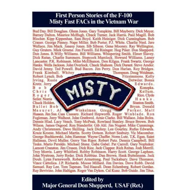 Misty: First Person Stories of the F-100 Fast FACs in the Vietnam War