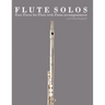 Flute Solos: Four Pieces for Flute with Piano Accompaniment