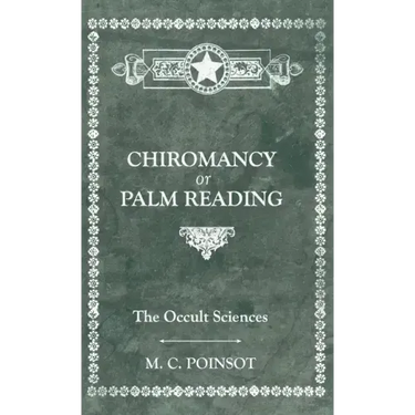 The Occult Sciences - Chiromancy or Palm Reading