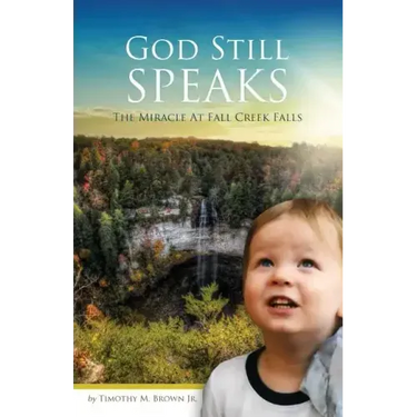 God Still Speaks: The Miracle at Fall Creek Falls