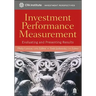 Investment Performance Measurement: Evaluating and Presenting Results