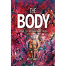 The Body: Volume 2 of The Human Garage Trilogy