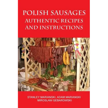 Polish Sausages, Authentic Recipes And Instructions