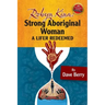 Robyn Kina, Strong Aboriginal Woman: A Lifer Redeemed