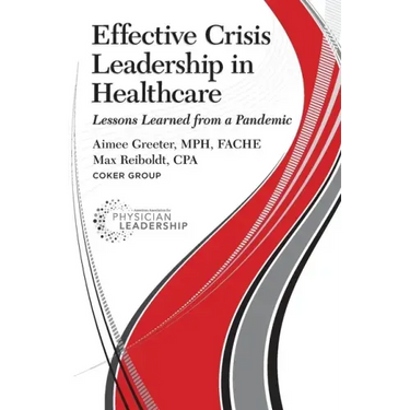 Effective Crisis Leadership in Healthcare: Lessons Learned from a Pandemic