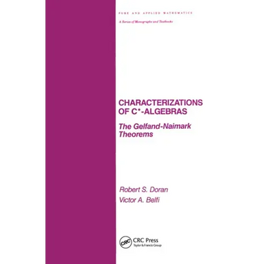 Characterizations of C* Algebras: The Gelfand Naimark Theorems