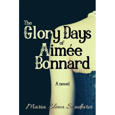 The Glory Days of Aimée Bonnard